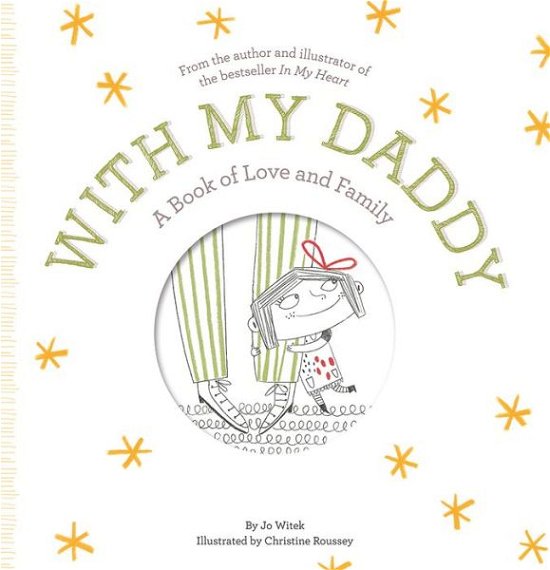 With My Daddy: A Book of Love and Family - Jo Witek - Kirjat - Abrams - 9781419728228 - tiistai 24. huhtikuuta 2018