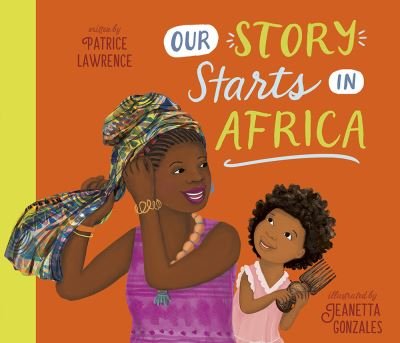 Cover for Patrice Lawrence · Our Story Starts in Africa (Hardcover Book) (2022)
