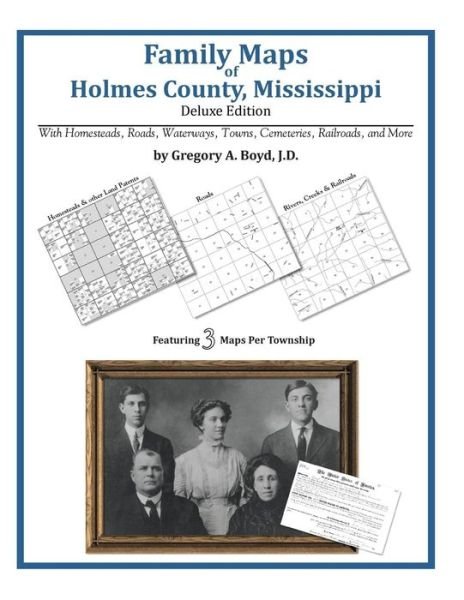 Cover for Gregory a Boyd J.d. · Family Maps of Holmes County, Mississippi (Pocketbok) (2010)