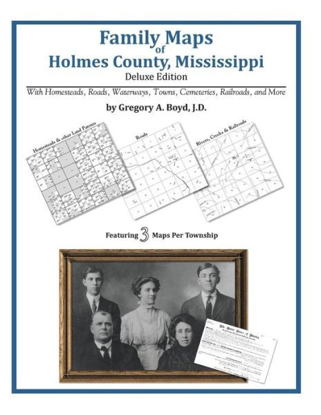 Family Maps of Holmes County, Mississippi - Gregory a Boyd J.d. - Books - Arphax Publishing Co. - 9781420311228 - May 20, 2010