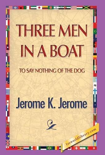 Three men in a Boat - Jerome Klapka Jerome - Books - 1st World Publishing - 9781421851228 - July 23, 2013