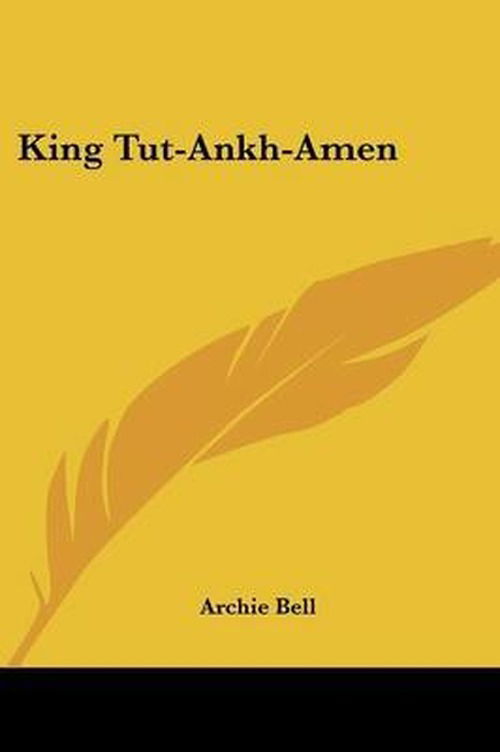 Cover for Archie Bell · King Tut-ankh-amen (Paperback Book) (2006)