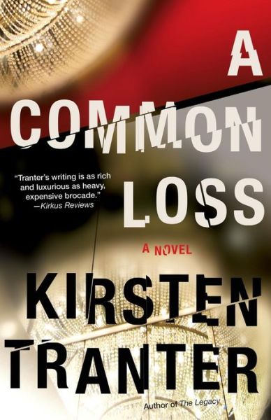 Cover for Kirsten Tranter · A Common Loss: a Novel (Paperback Book) (2012)