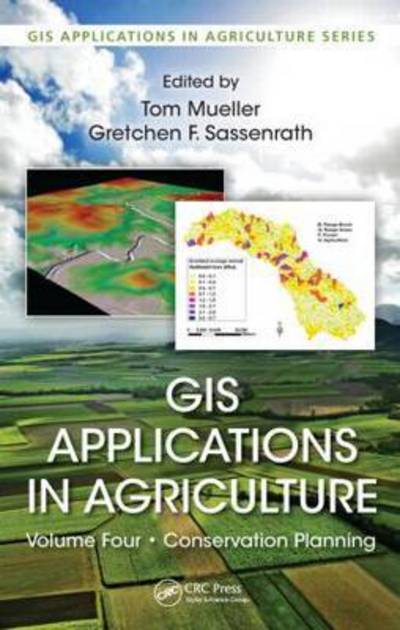 Cover for Tom Mueller · GIS Applications in Agriculture, Volume Four: Conservation Planning - GIS Applications in Agriculture (Hardcover Book) (2015)