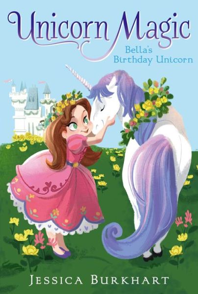 Cover for Jessica Burkhart · Bella's Birthday Unicorn (Paperback Book) (2014)