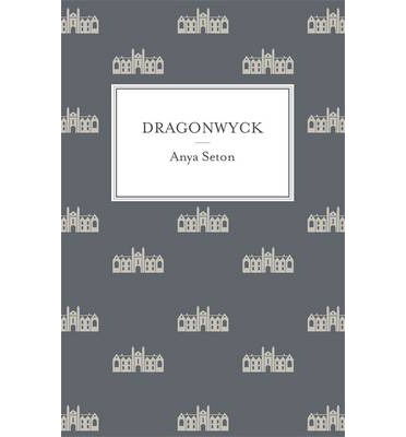 Cover for Anya Seton · Dragonwyck (Paperback Book) (2014)