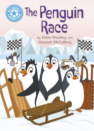 Cover for Katie Woolley · Reading Champion: The Penguin Race: Independent Reading Blue 4 - Reading Champion (Hardcover Book) (2023)