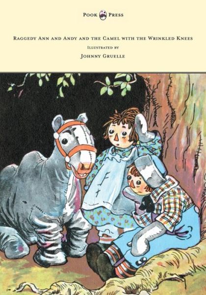 Cover for Johnny Gruelle · Raggedy Ann and Andy and the Camel with the Wrinkled Knees - Illustrated by Johnny Gruelle (Paperback Book) (2013)