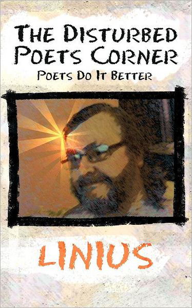 Cover for Linius Linius · The Disturbed Poets Corner: Poets Do It Better (Paperback Book) (2011)