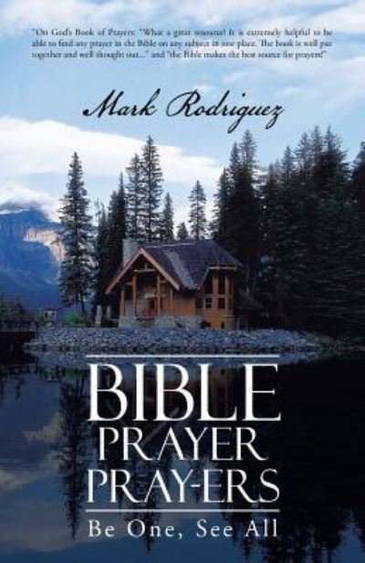 Cover for Mark Rodriguez · Bible Prayer Pray-ers: Be One, See All (Pocketbok) (2013)