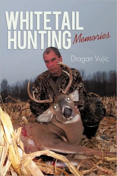 Cover for Dragan Vujic · Whitetail Hunting Memories (Paperback Book) (2010)
