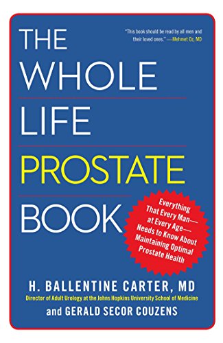 Cover for H. Ballentine Carter · The Whole Life Prostate Book: Everything That Every Man-at Every Age-Needs to Know About Maintaining Optimal Prostate Health (Taschenbuch) (2013)