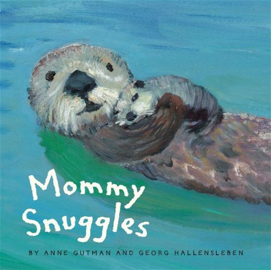 Cover for Anne Gutman · Mommy Snuggles (Kartonbuch) (2017)