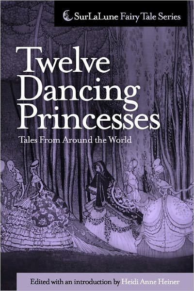 Cover for Heidi Anne Heiner · Twelve Dancing Princesses Tales from Around the World (Paperback Book) (2010)