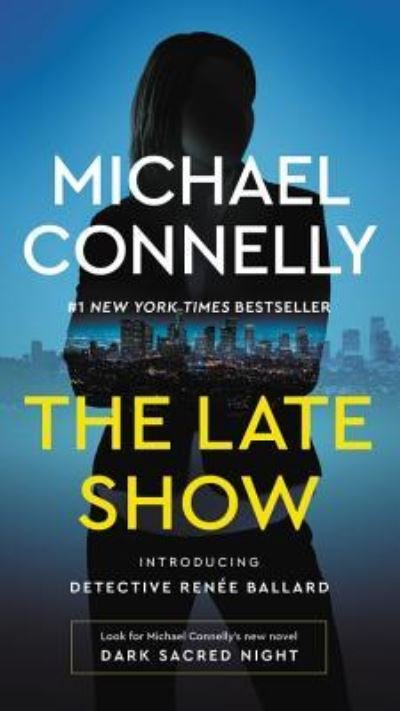 The Late Show - Michael Connelly - Books - Grand Central Publishing - 9781455524228 - August 7, 2018