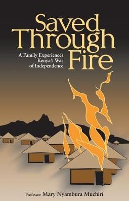 Cover for Professor Mary Nyambura Muchiri · Saved Through Fire (Taschenbuch) (2005)