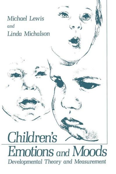 Cover for Michael Lewis · Children's Emotions and Moods: Developmental Theory and Measurement (Paperback Book) [Softcover reprint of the original 1st ed. 1983 edition] (2011)