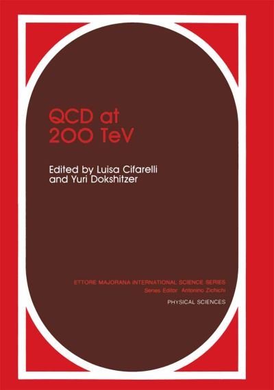 Cover for L Cifarelli · QCD at 200 TeV - Ettore Majorana International Science Series (Paperback Book) [Softcover reprint of the original 1st ed. 1992 edition] (2012)