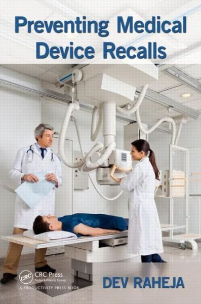 Cover for Dev Raheja · Preventing Medical Device Recalls (Hardcover Book) (2014)