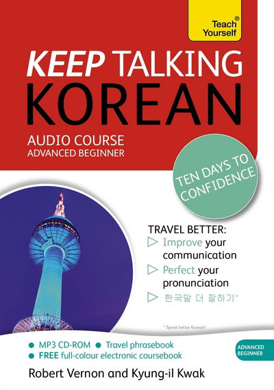 Cover for Robert Vernon · Keep Talking Korean Audio Course - Ten Days to Confidence: (Audio Pack) Advanced Beginner's Guide to Speaking and Understanding with Confidence (Hörbuch (CD)) [Unabridged edition] (2013)