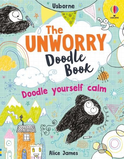 Unworry Doodle Book - Unworry - Alice James - Livres - Usborne Publishing Ltd - 9781474983228 - 7 janvier 2021