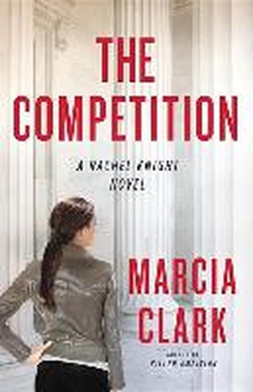 Cover for Marcia Clark · The Competition (Rachel Knight) (Hörbok (CD)) [Unabridged edition] (2014)