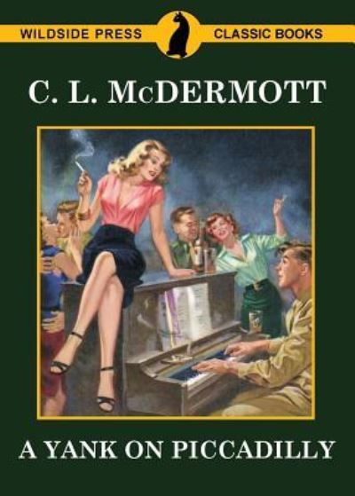 Cover for C L McDermont · A Yank on Piccadilly (Paperback Book) (2018)