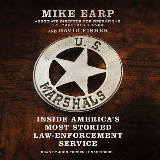 Cover for David Fisher · Us Marshals: Inside America's Most Storied Lawenforcement Service (Audiobook (CD)) [Unabridged edition] (2014)