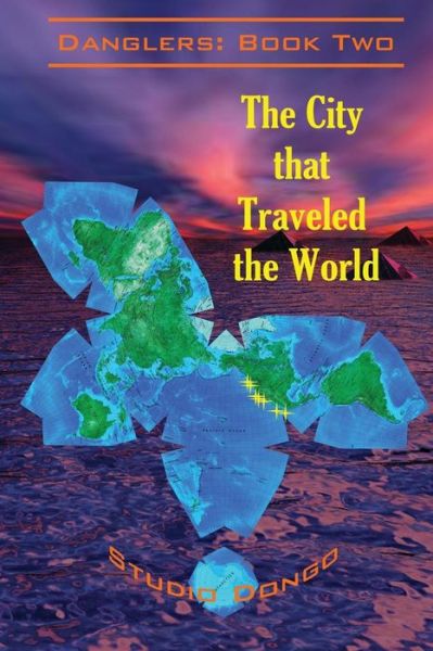 Cover for Studio Dongo · The City That Traveled the World: Danglers: Book Two (Paperback Book) (2013)