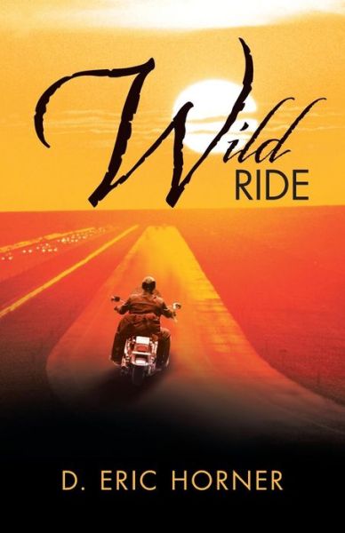 Cover for D. Eric Horner · Wild Ride (Paperback Book) (2013)