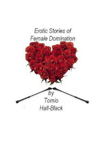 Cover for Tomio Hall-black · Erotic Stories of Female Domination (Taschenbuch) (2013)