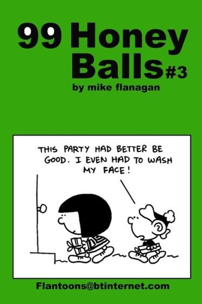 Cover for Mike Flanagan · 99 Honeyballs #3: 99 Great and Funny Cartoons. (Taschenbuch) (2013)