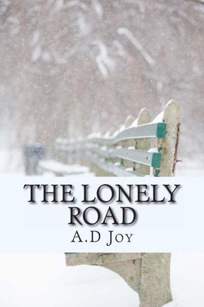 Cover for A D Joy · The Lonely Road: Reality in Poetry (Paperback Book) (2014)