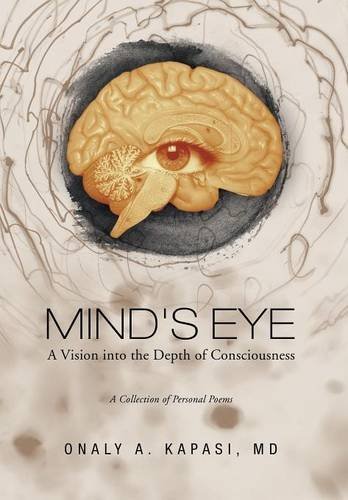 Cover for Onaly A. Kapasi · Mind's Eye: a Vision into the Depth of Consciousness (Inbunden Bok) (2014)