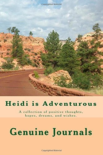 Cover for Dee Ann Larsen · Heidi is Adventurous: a Collection of Positive Thoughts, Hopes, Dreams, and Wishes. (Taschenbuch) (2014)