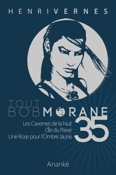 Tout Bob Morane/35 - Henri Vernes - Books - Createspace - 9781500808228 - August 11, 2014