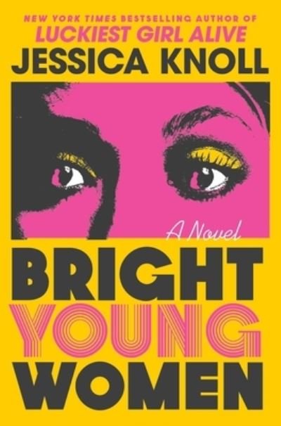 Cover for Jessica Knoll · Bright Young Women: A Novel (Hardcover Book) (2023)