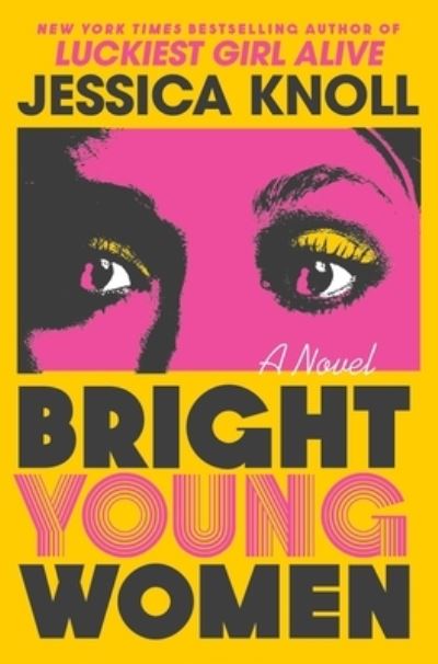 Cover for Jessica Knoll · Bright Young Women: A Novel (Inbunden Bok) (2023)