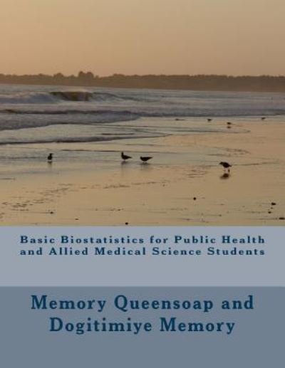 Cover for Dogitimiye Memory · Basic Biostatistics for Public Health and Allied Medical Science Students (Paperback Book) (2014)