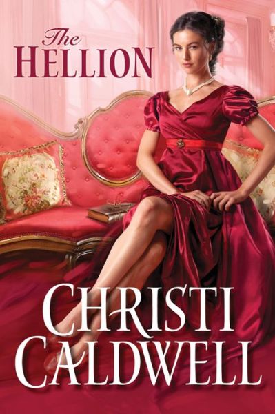 Cover for Christi Caldwell · The Hellion - Wicked Wallflowers (Paperback Book) (2018)