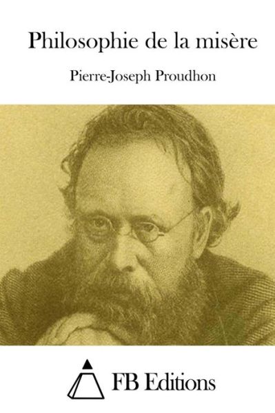 Cover for Pierre-joseph Proudhon · Philosophie De La Misere (Paperback Book) (2015)