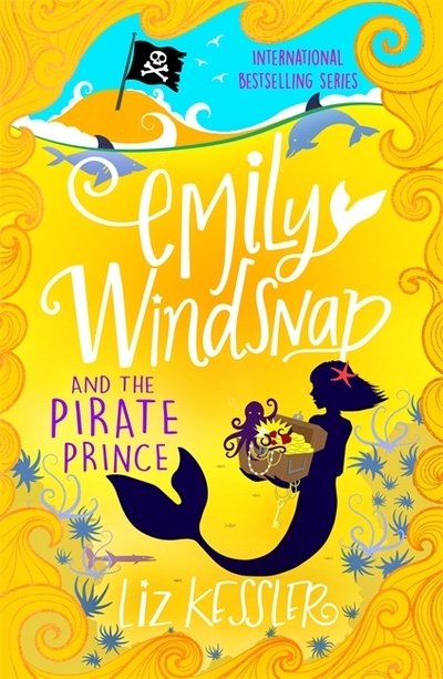 Cover for Liz Kessler · Emily Windsnap and the Pirate Prince: Book 8 - Emily Windsnap (Taschenbuch) (2019)