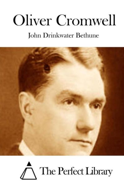 John Drinkwater Bethune · Oliver Cromwell (Paperback Book) (2015)