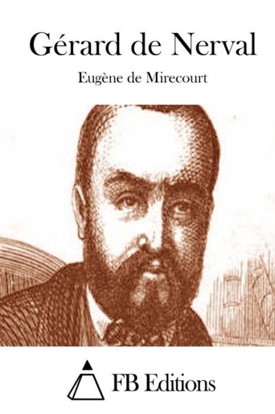 Cover for Eugene De Mirecourt · Gerard De Nerval (Paperback Book) (2015)