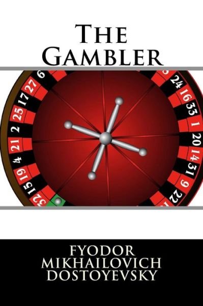 Cover for Fyodor Mikhailovich Dostoyevsky · The Gambler (Pocketbok) (2015)