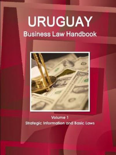 Cover for Inc Ibp · Uruguay Business Law Handbook Volume 1 Strategic Information and Basic Laws (Paperback Book) (2016)