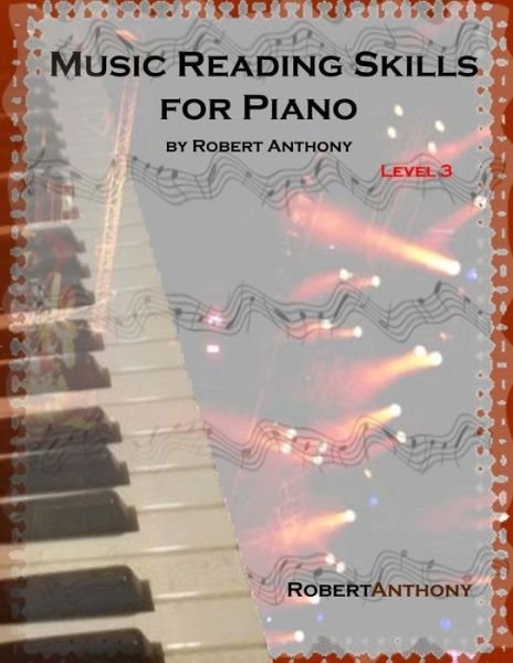 Cover for Robert Anthony · Music Reading Skills for Piano Level 3 (Taschenbuch) (2015)