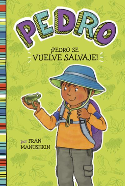 Cover for Fran Manushkin · IPedro Se Vuelve Salvaje! (Hardcover Book) (2020)