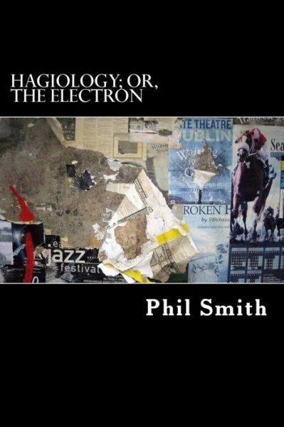 Hagiology - Phil Smith - Książki - Createspace - 9781516917228 - 19 sierpnia 2015