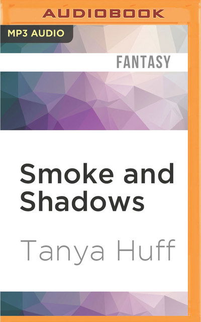 Cover for Tanya Huff · Smoke and Shadows (MP3-CD) (2016)